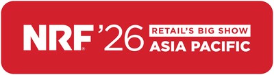 百餘位零售行業高管將亮相NRF 2026亞太零售展