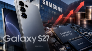 SAMSUNG Galaxy S27 傳因記憶體成本上漲加價，大容量版本或貴近 1,560 港元！