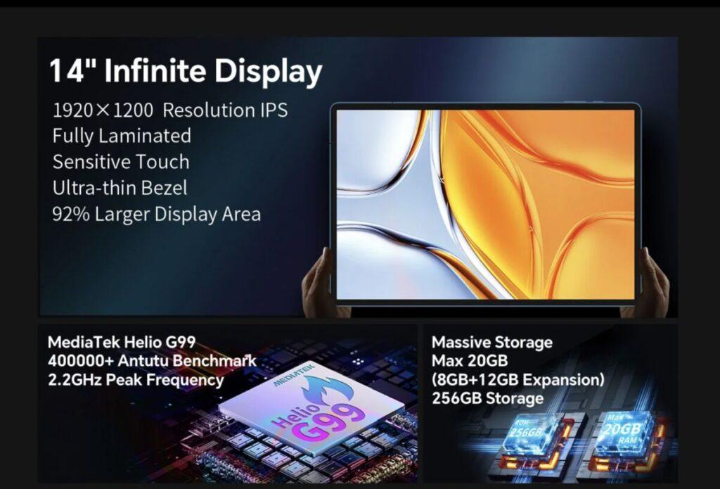 至於規格方面,該平板採用14吋IPS 屏幕(1920×1200),配備MTK G99八核處理器,內建8GB RAM(12GB RAM 擴展) + 256GB ROM